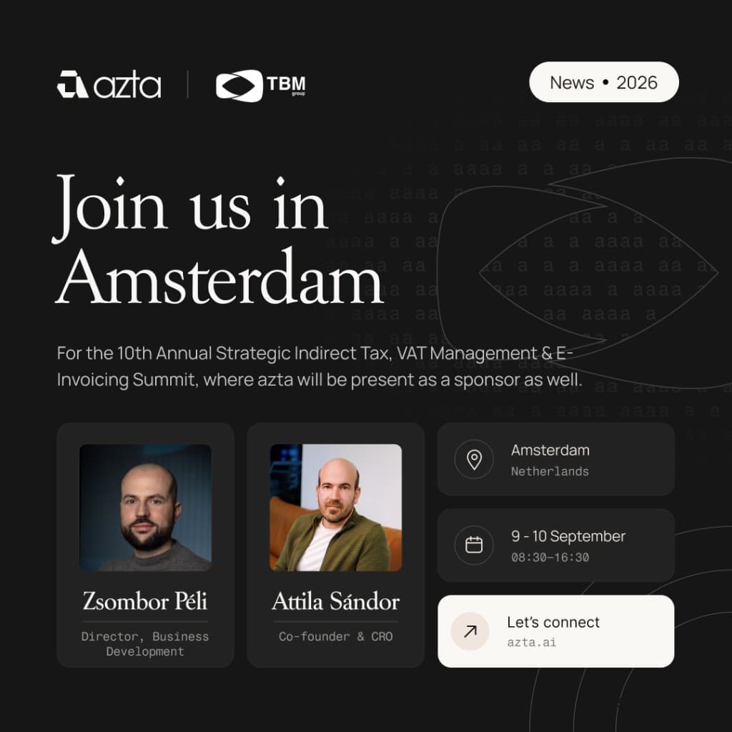 azta at the 10th Annual Strategic Indirect Tax, VAT Management and E-Invoicing Summit in Amsterdam, 9 and 10 September 2026, with Zsombor Péli and Attila Sándor